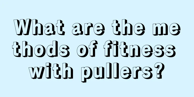 What are the methods of fitness with pullers?