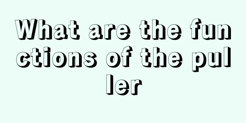 What are the functions of the puller