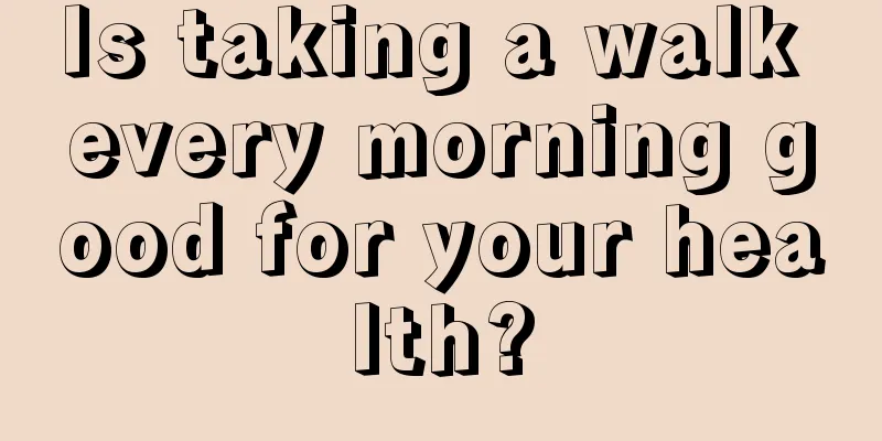 Is taking a walk every morning good for your health?