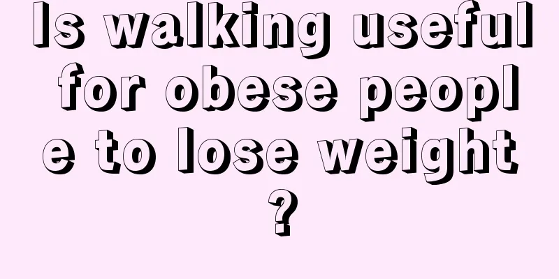 Is walking useful for obese people to lose weight?