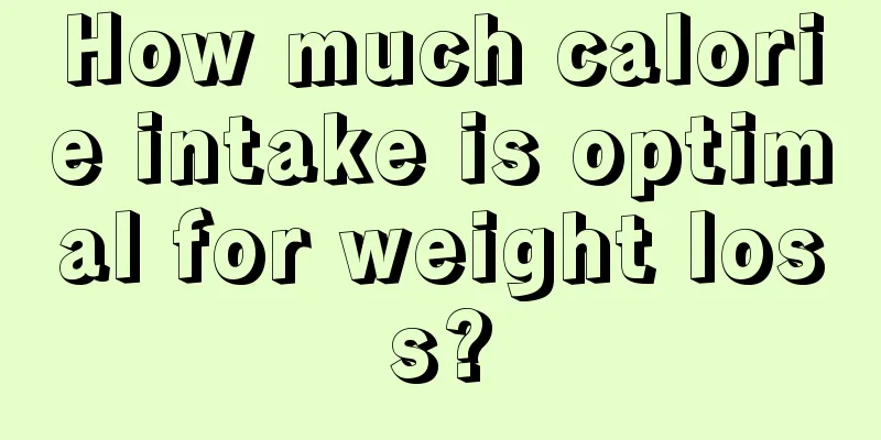 How much calorie intake is optimal for weight loss?