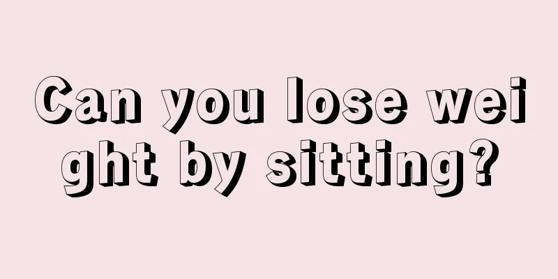 Can you lose weight by sitting?