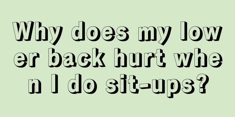 Why does my lower back hurt when I do sit-ups?