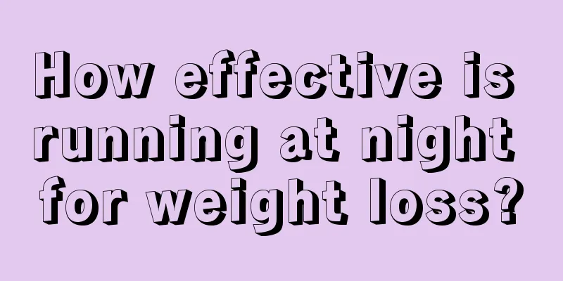 How effective is running at night for weight loss?