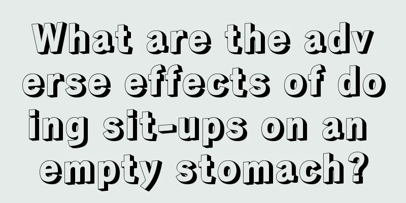 What are the adverse effects of doing sit-ups on an empty stomach?