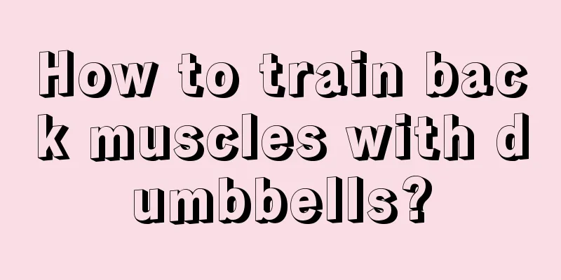 How to train back muscles with dumbbells?