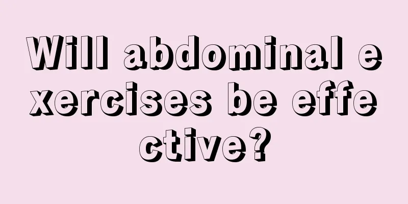 Will abdominal exercises be effective?