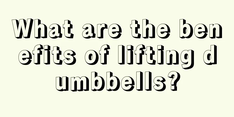 What are the benefits of lifting dumbbells?