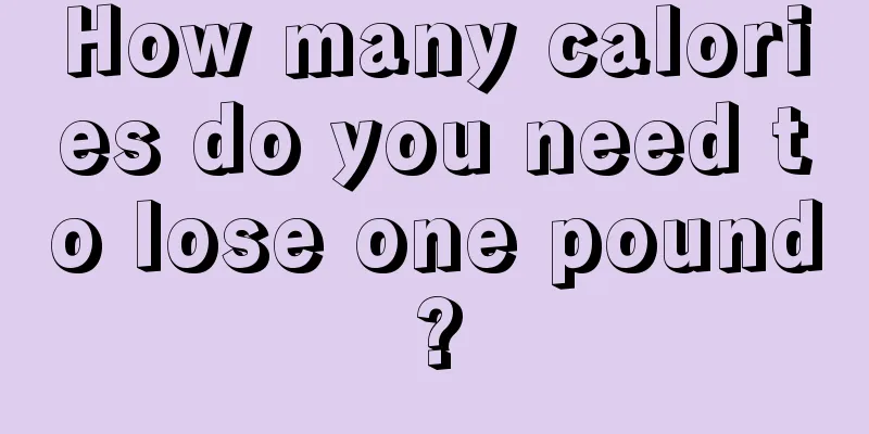 How many calories do you need to lose one pound?