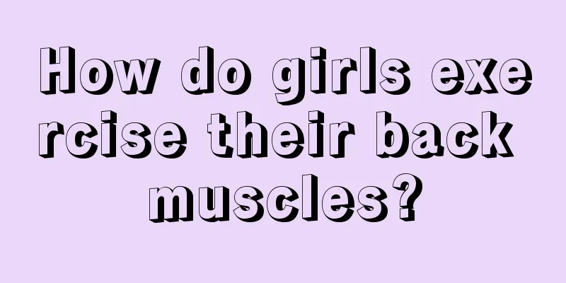 How do girls exercise their back muscles?