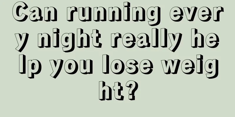 Can running every night really help you lose weight?