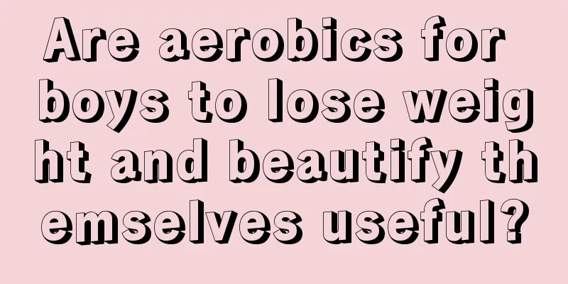 Are aerobics for boys to lose weight and beautify themselves useful?