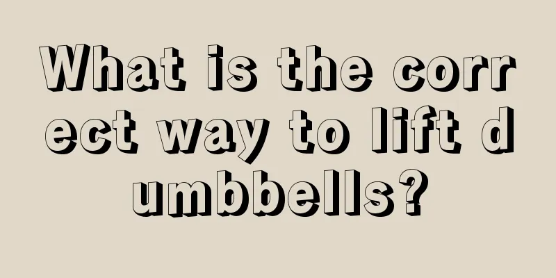 What is the correct way to lift dumbbells?