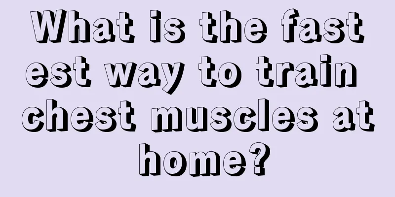 What is the fastest way to train chest muscles at home?