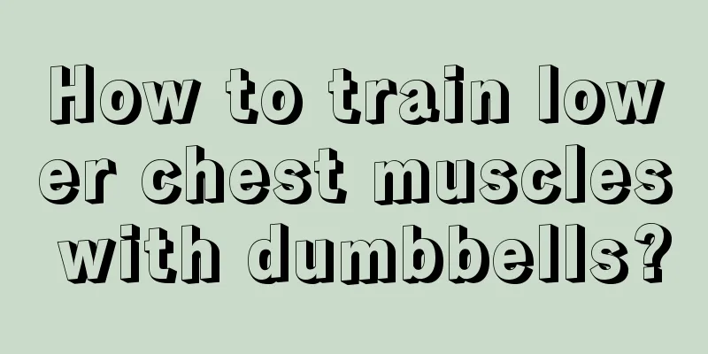 How to train lower chest muscles with dumbbells?