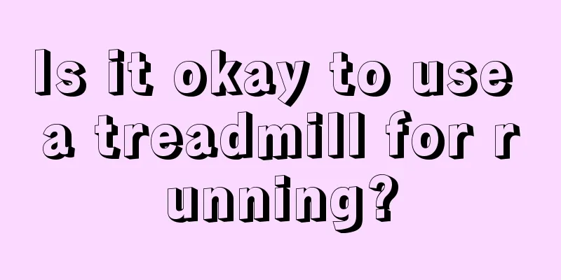 Is it okay to use a treadmill for running?