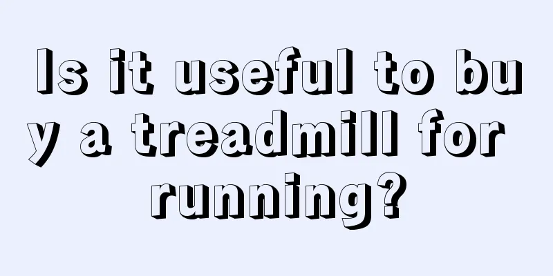 Is it useful to buy a treadmill for running?