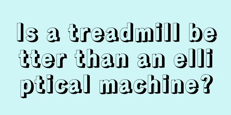 Is a treadmill better than an elliptical machine?