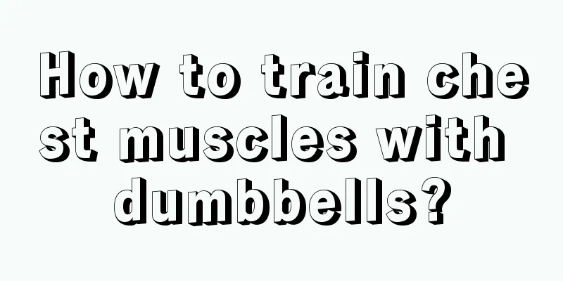 How to train chest muscles with dumbbells?