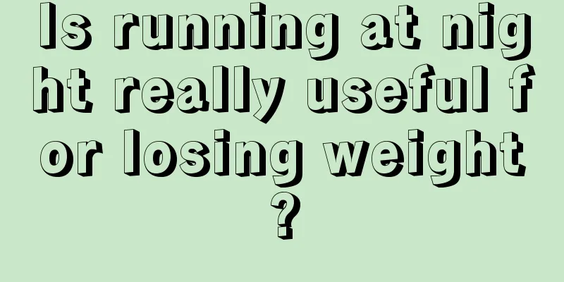 Is running at night really useful for losing weight?