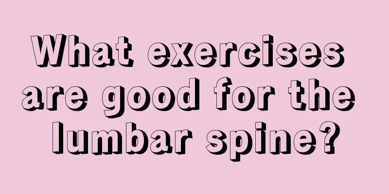 What exercises are good for the lumbar spine?