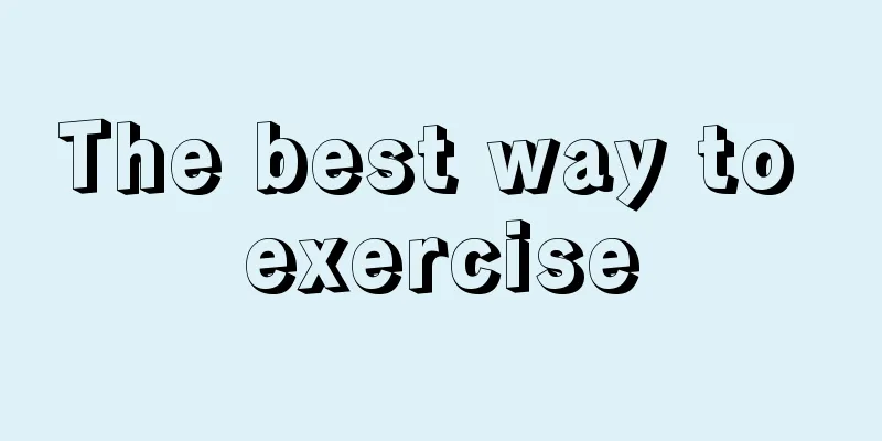 The best way to exercise