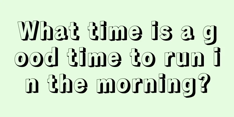 What time is a good time to run in the morning?