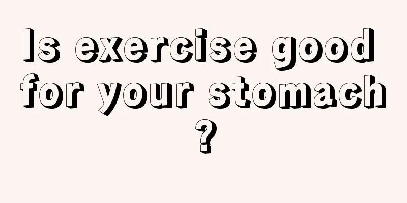 Is exercise good for your stomach?