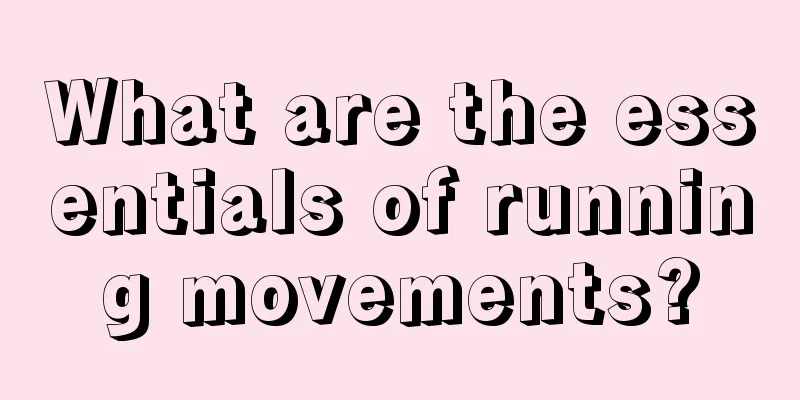 What are the essentials of running movements?