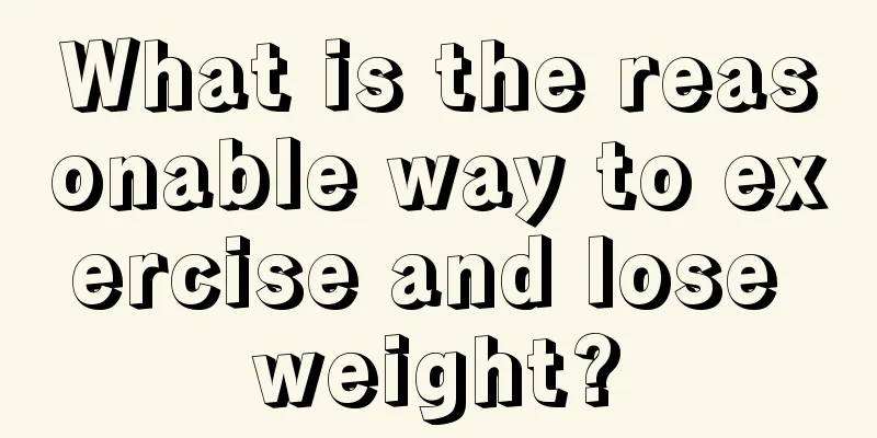 What is the reasonable way to exercise and lose weight?