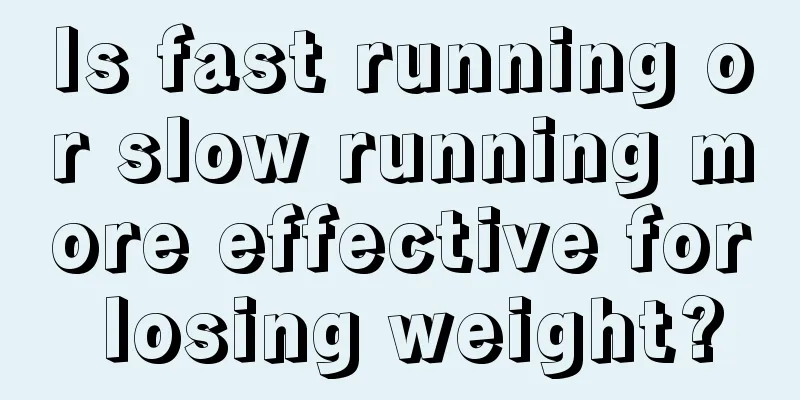 Is fast running or slow running more effective for losing weight?