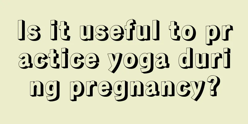 Is it useful to practice yoga during pregnancy?