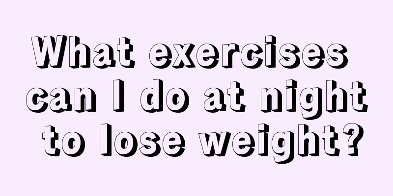 What exercises can I do at night to lose weight?