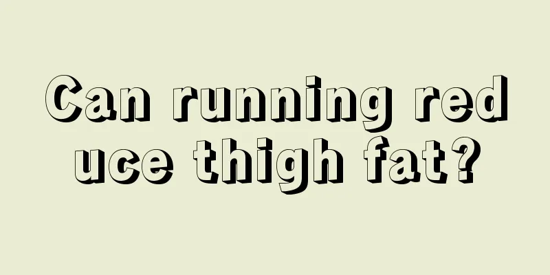 Can running reduce thigh fat?