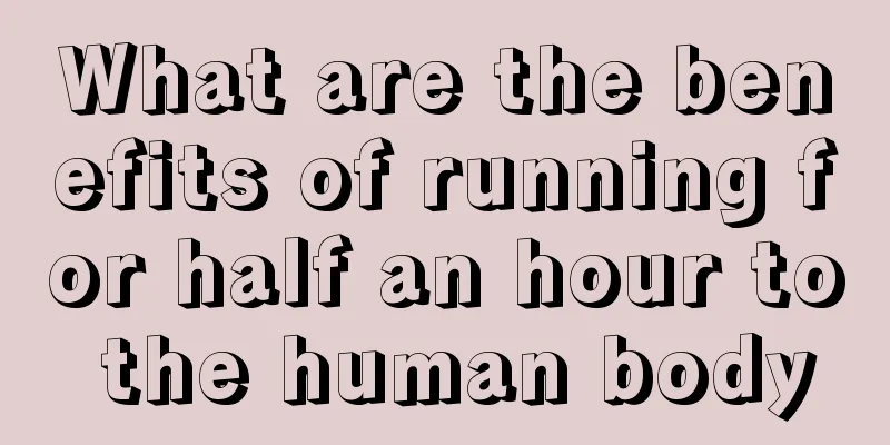 What are the benefits of running for half an hour to the human body