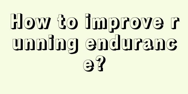 How to improve running endurance?