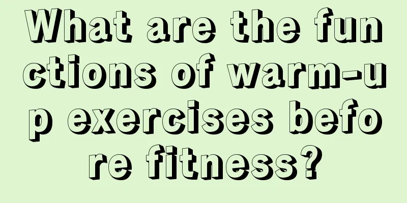 What are the functions of warm-up exercises before fitness?