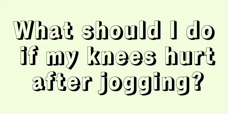 What should I do if my knees hurt after jogging?