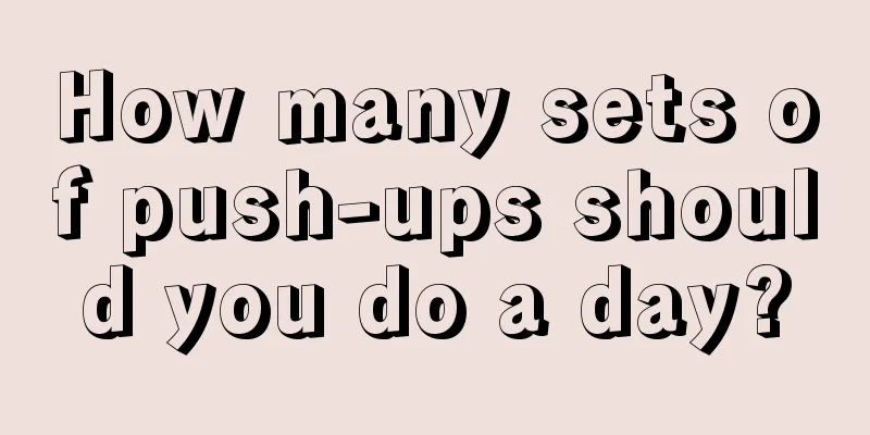 How many sets of push-ups should you do a day?