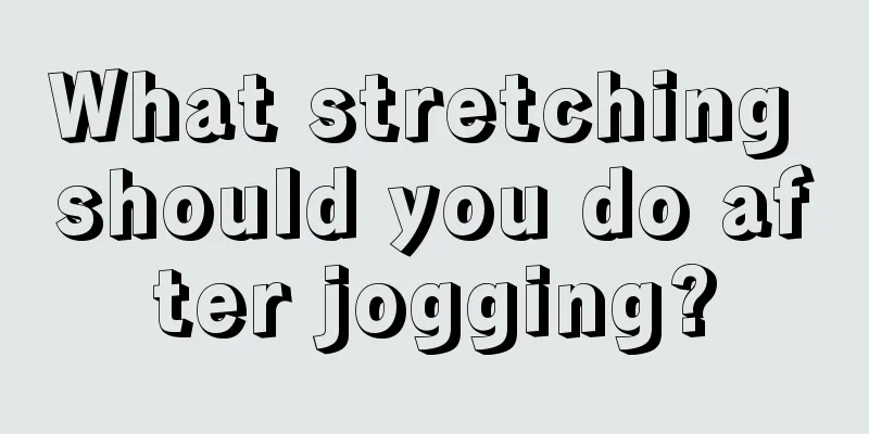 What stretching should you do after jogging?