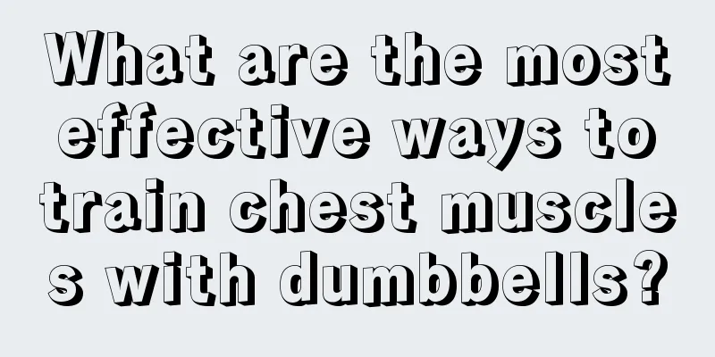 What are the most effective ways to train chest muscles with dumbbells?