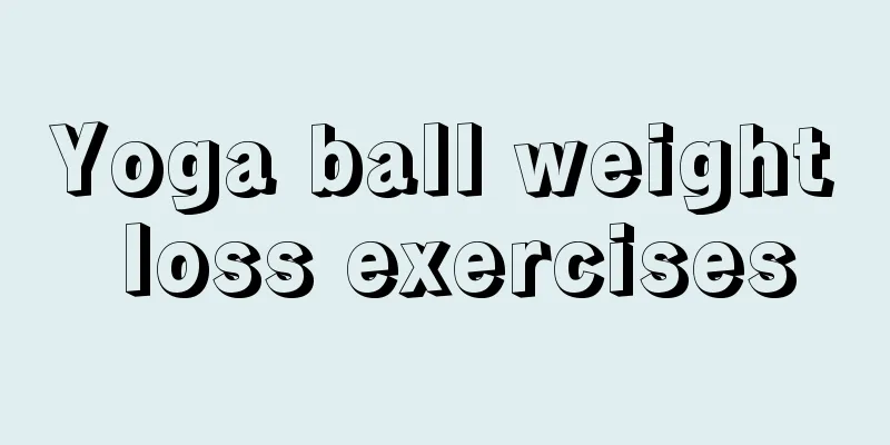 Yoga ball weight loss exercises