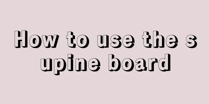 How to use the supine board