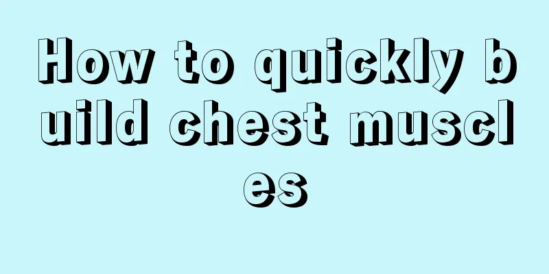 How to quickly build chest muscles