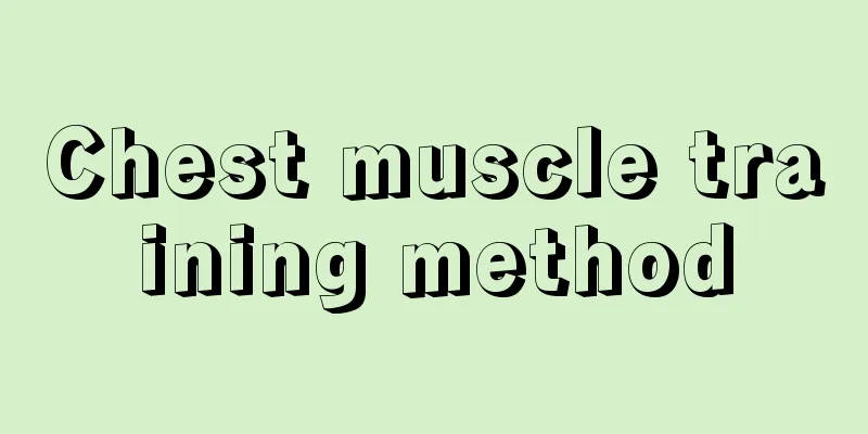 Chest muscle training method