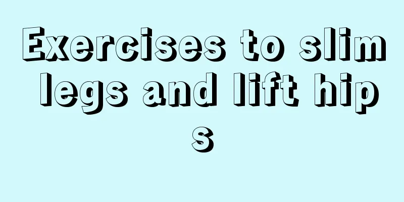 Exercises to slim legs and lift hips