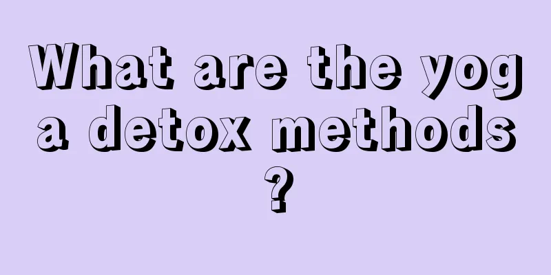 What are the yoga detox methods?