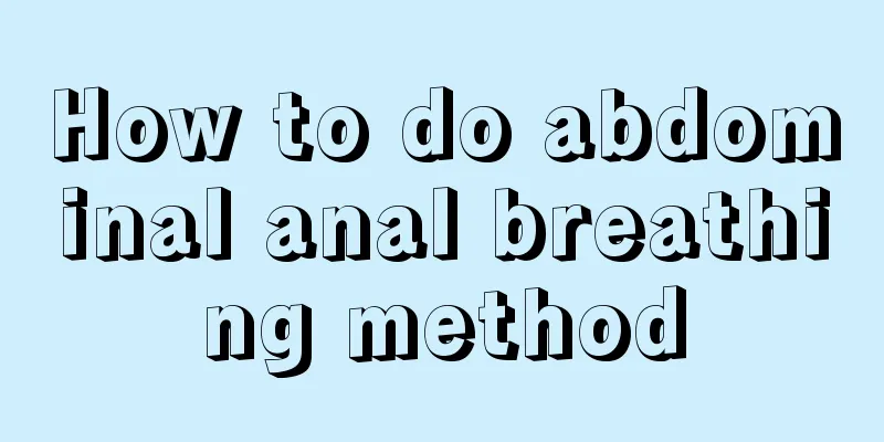 How to do abdominal anal breathing method