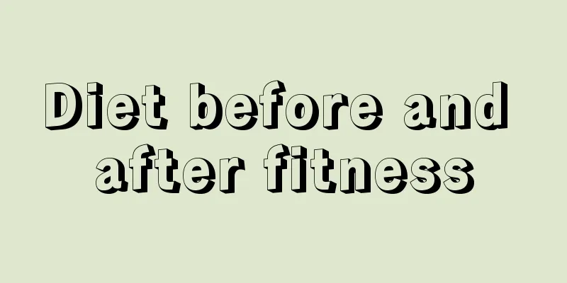 Diet before and after fitness