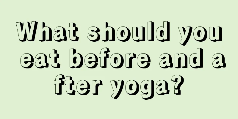 What should you eat before and after yoga?